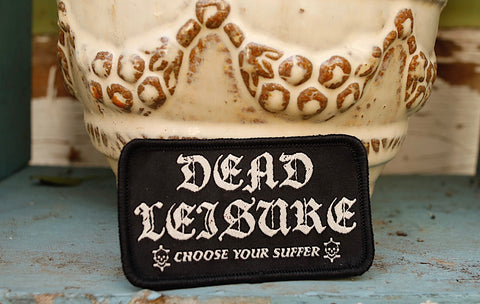 DEAD LEISURE -Dead Leisure Choose Your Suffer Patch -Magazines + stickers+patches -Anchor BMX